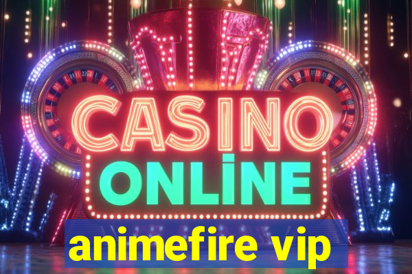 animefire vip